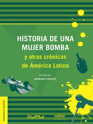 cover image of Historia de una mujer bomba y otras crónicas de América Latina
